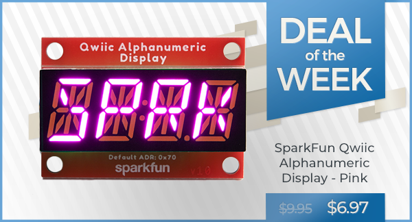 Deal of the Week - SparkFun Qwiic Alphanumeric Display - Pink